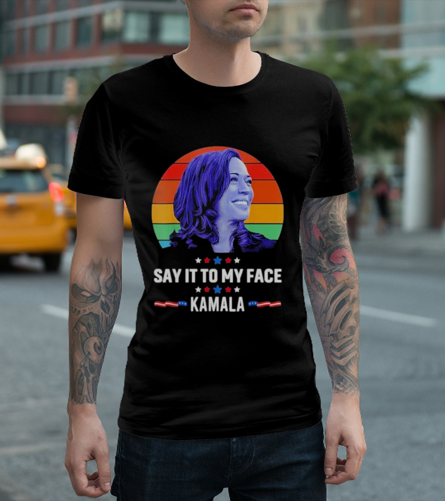 Kamala Say It To My Face 2024 Rainbow Stripes T-Shirt