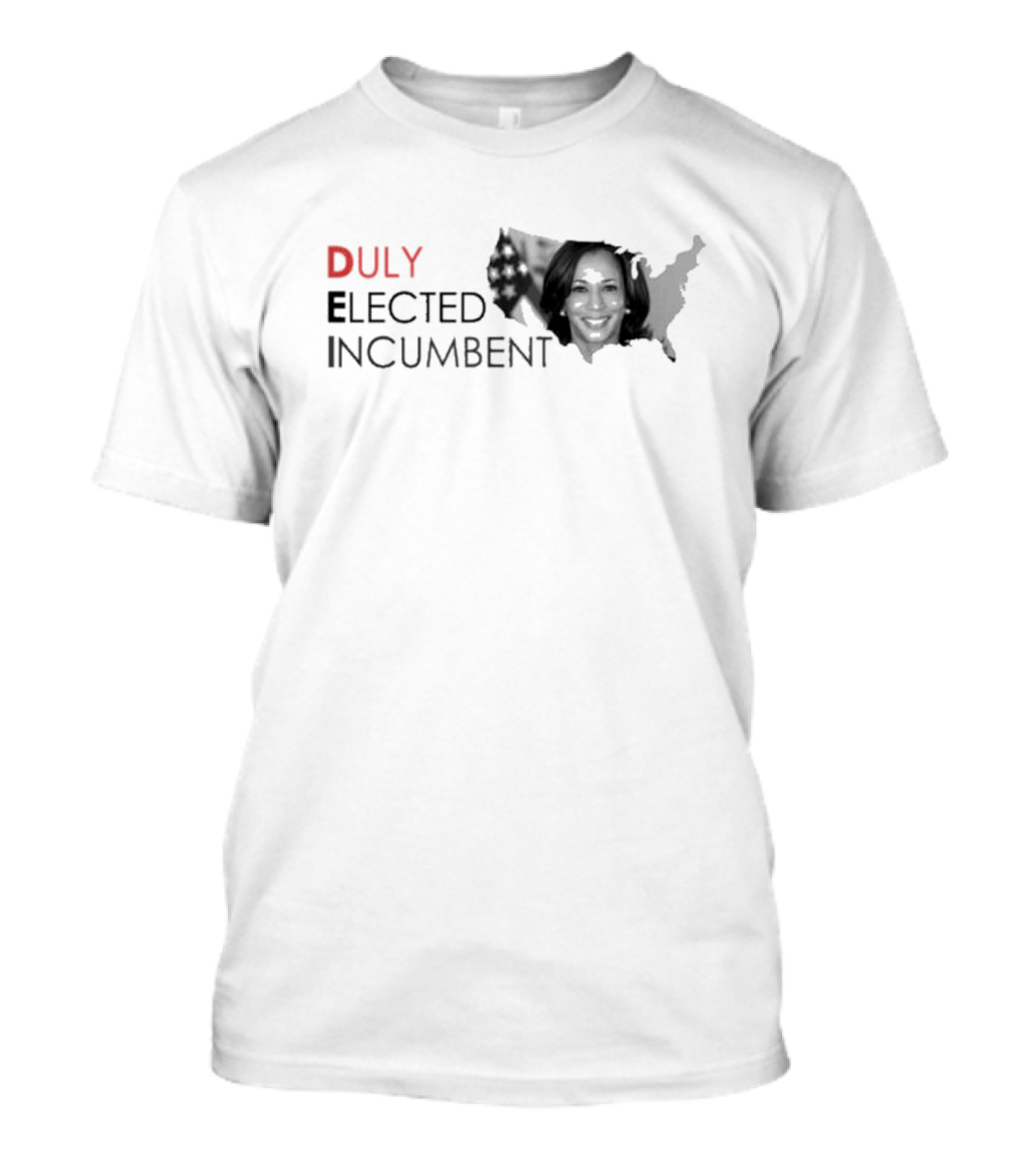 Kamala Harris USA Duly Elected Incumbent T-Shirt