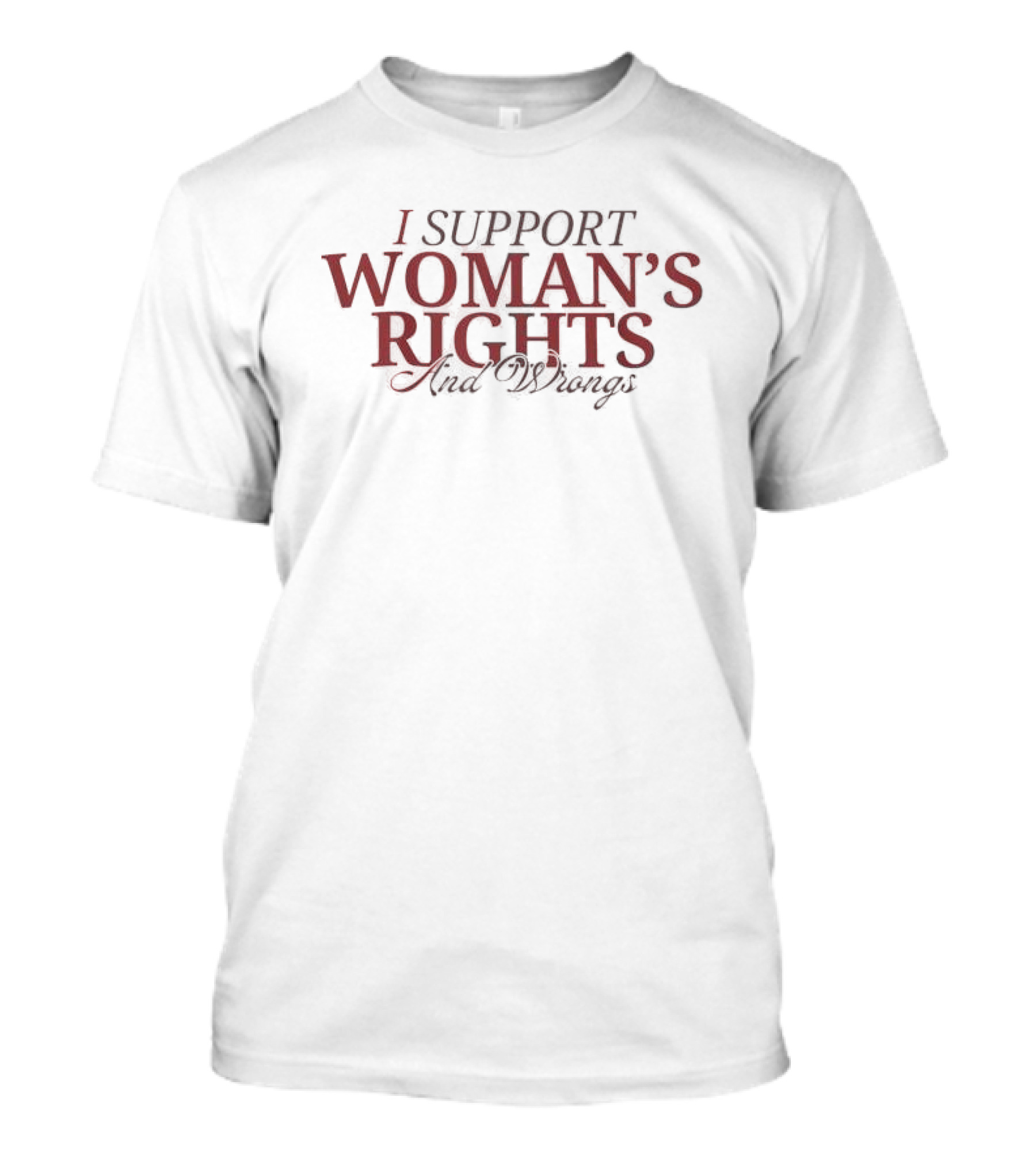 Kamala Harris I Support Woman’s Rights And Wrongs T-Shirt