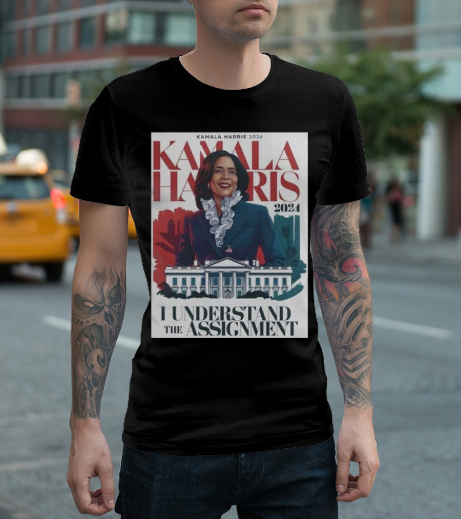 Kamala Harris 2024 I Understand the Assignment T-Shirt