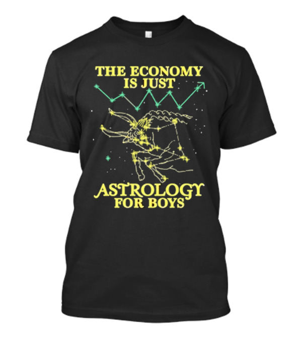 The Economy Is Just Astrology For Boys Constellation And Stock Chart T-Shirt