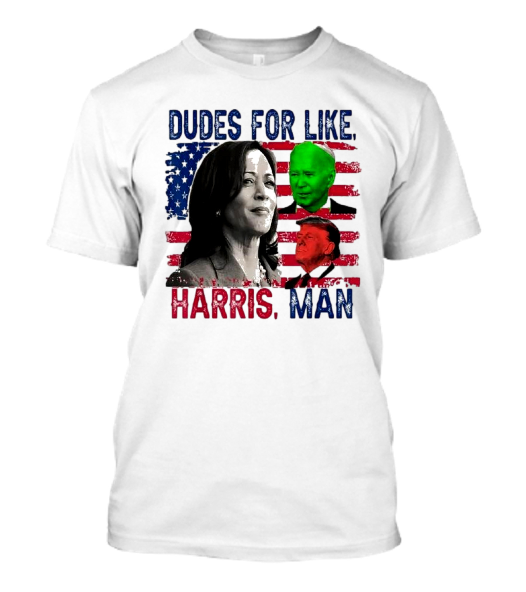 Dudes For Like Harris, Man Biden And Donald Trump USA Flag T-Shirt