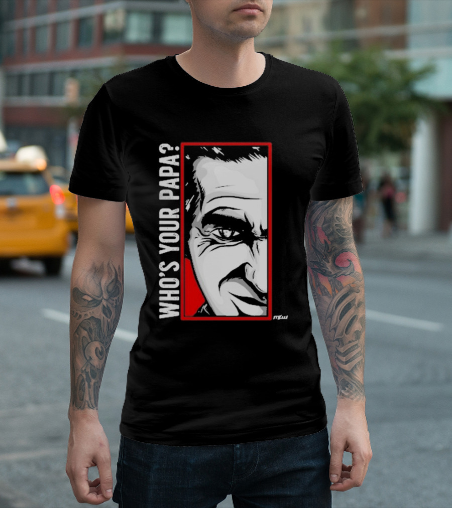 Cesar Duran Who's Your Papa Face T-Shirt