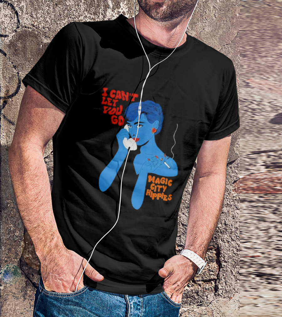 I Can’t Let You Go Magic City Hippies Blue Woman Smoking T-Shirt