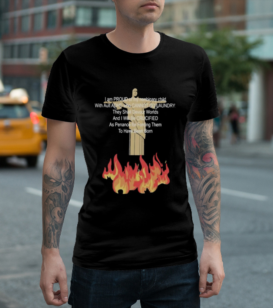 I Am Proud Of My Nonbinary Child With Adult ADHD Cannot Do Laundry Devour Worlds Crucified Penance T-Shirt