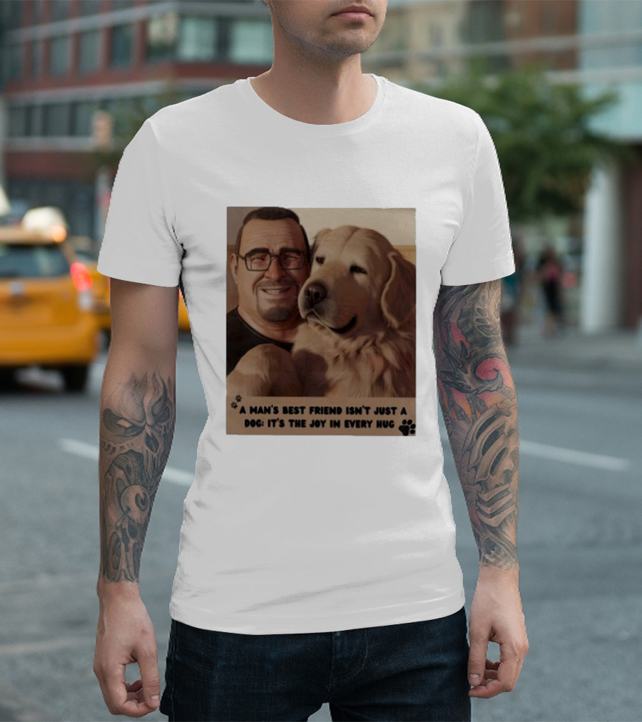 Fernanda Davis A Man's Best Friend Dog Joy in Every Hug T-Shirt