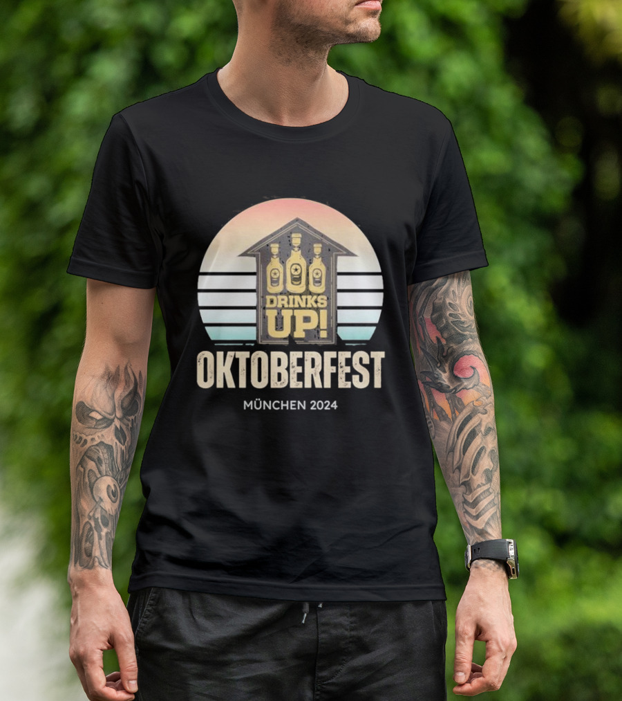 Oktoberfest München 2024 Drinks Up T-Shirt