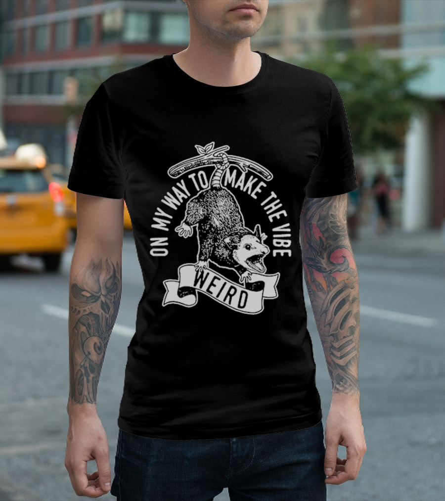 On My Way To Make The Vibe Weird Possum Hanging From Branch T-Shirt