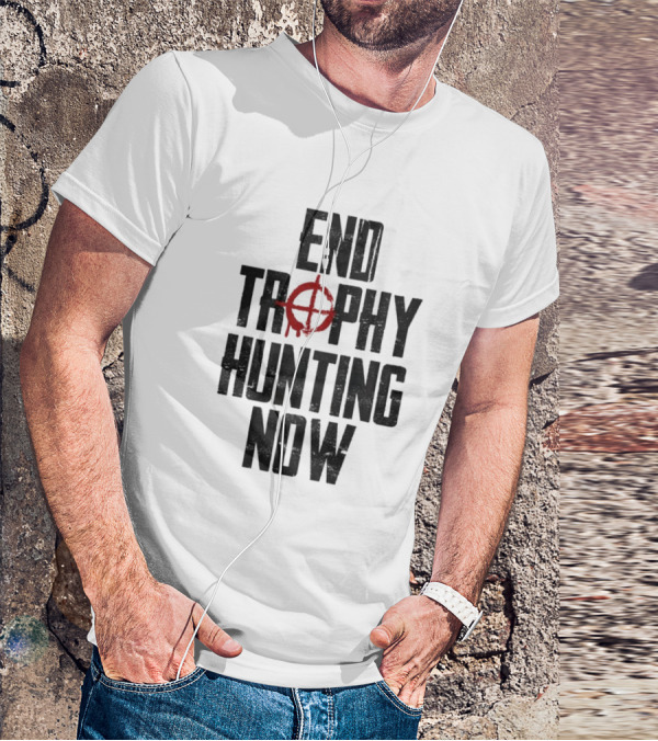 End Trophy Hunting Now Anti-Poaching Message With Red Target T-Shirt