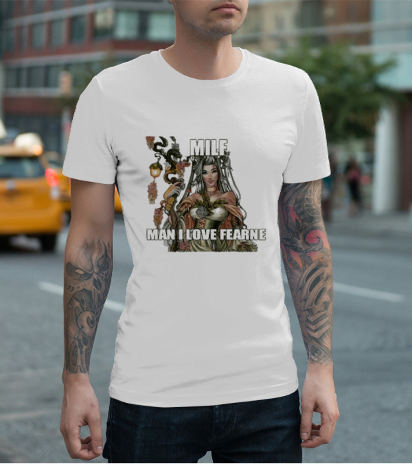 MILF Man I Love Fearne Fantasy Character T-Shirt