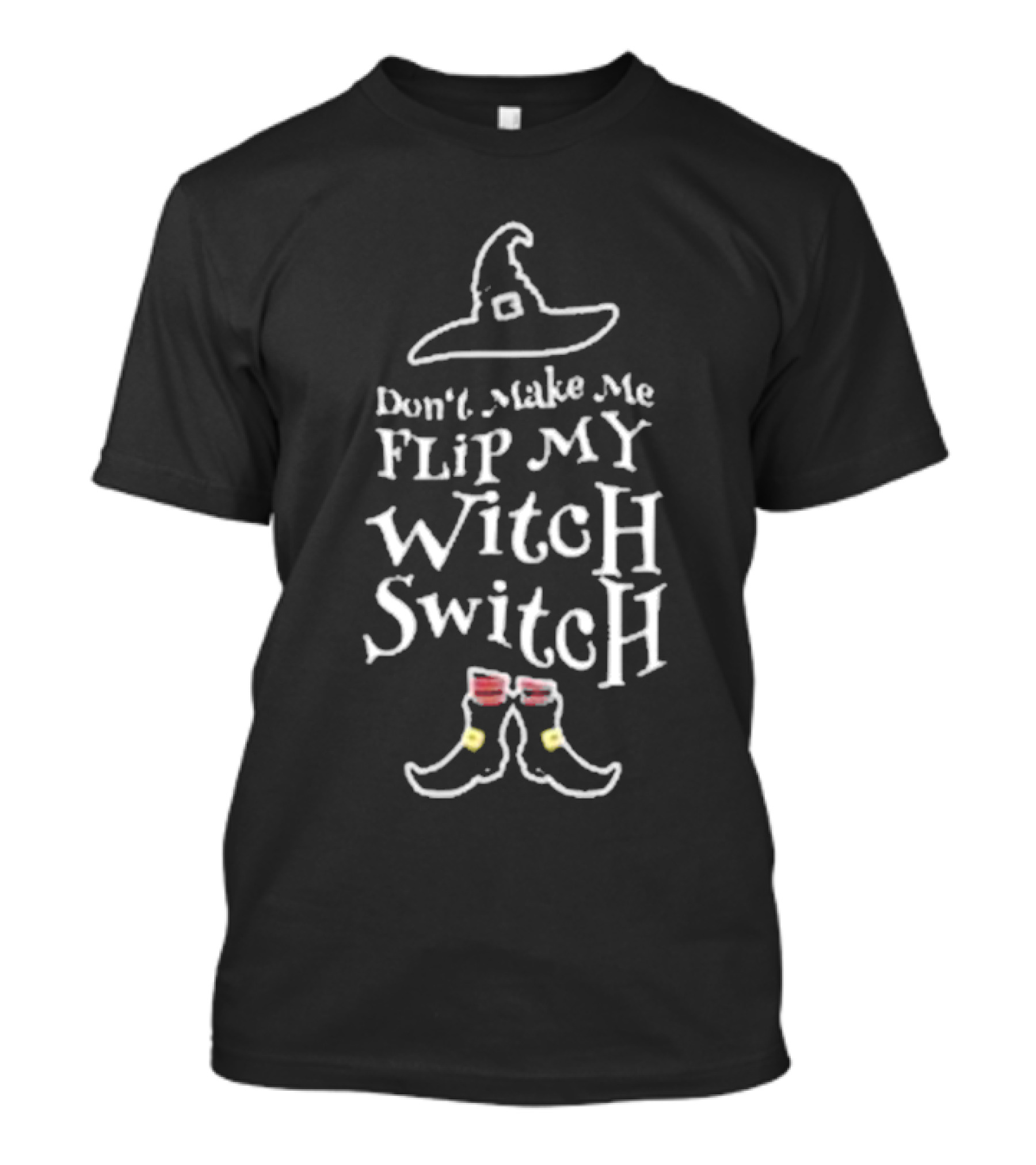 Women’s Halloween Don’t Make Me Flip My Witch Switch Hat And Boots T-Shirt