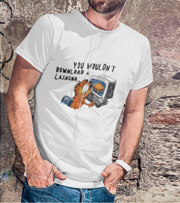 Garfield You Wouldn’t Download A Lasagna Computer Meme T-Shirt