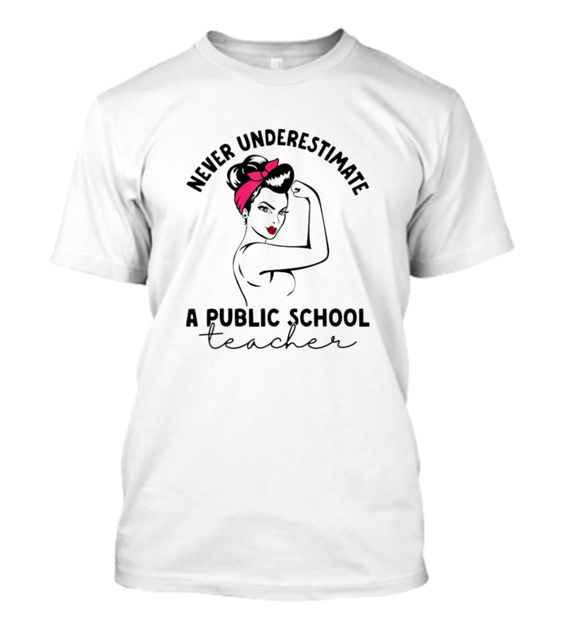 Never Underestimate A Public School Teacher Retro Empowerment T-Shirt