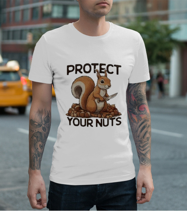Protect Your Nuts Squirrel Holding Knife Surrounded By Nuts T-Shirt