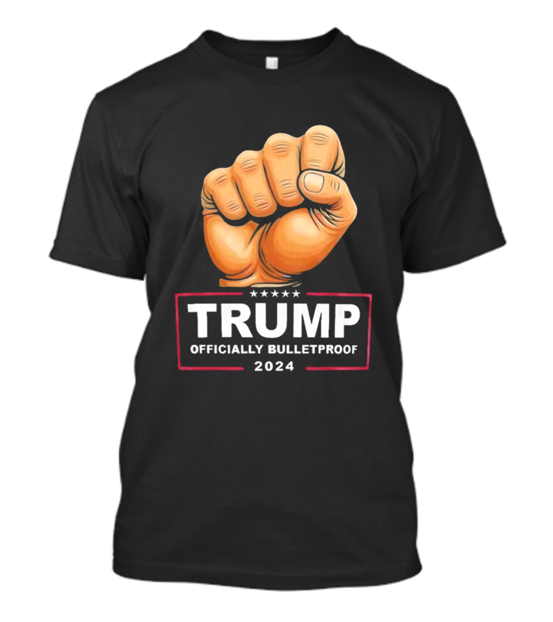 TRUMP Officially Bulletproof 2024 Fist T-Shirt