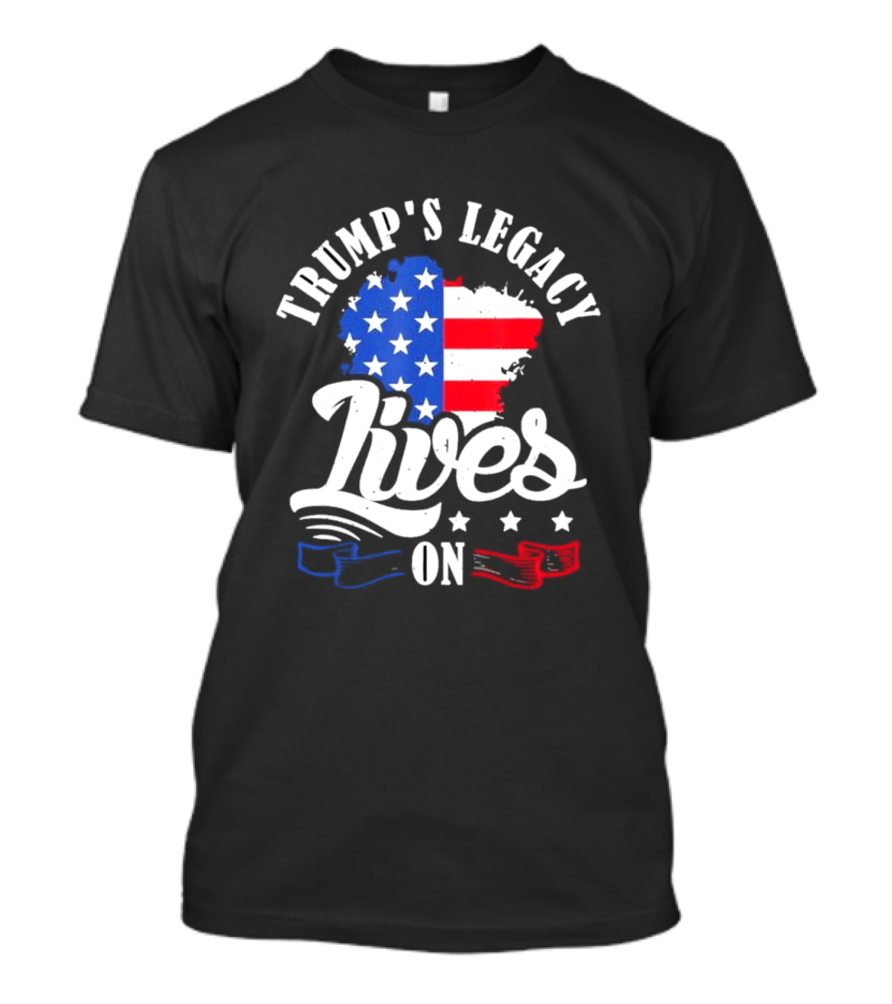 TRUMP'S LEGACY LIVES ON Patriotic Stars And Stripes Flag T-Shirt