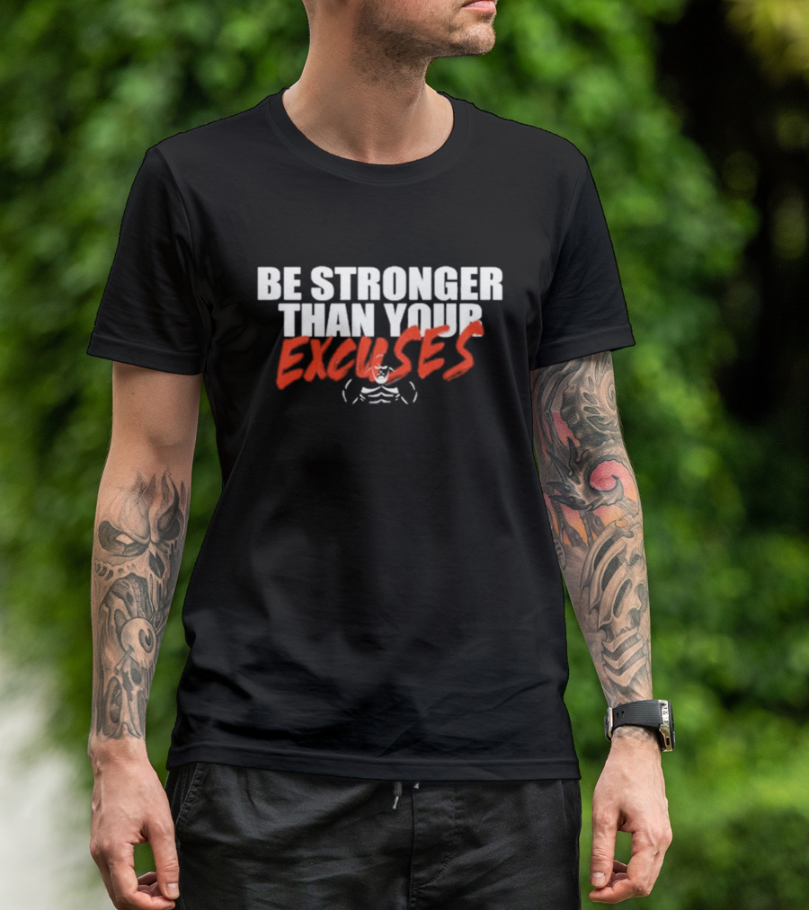 Be Stronger Than Your Excuses Fitness Motivation With Bold Red Typography And Muscle T-Shirt