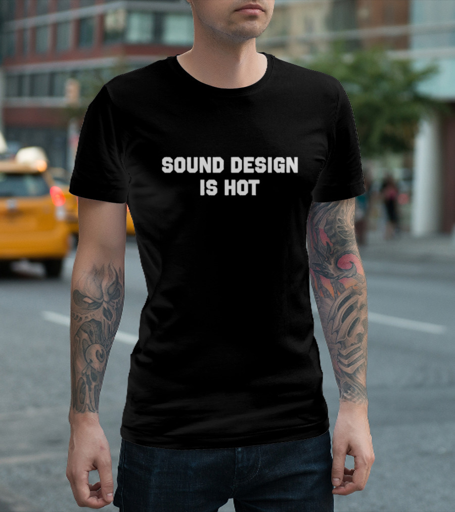 Christa Audio Engineer Sound Design Is Hot Sound Design Is Hot T-Shirt