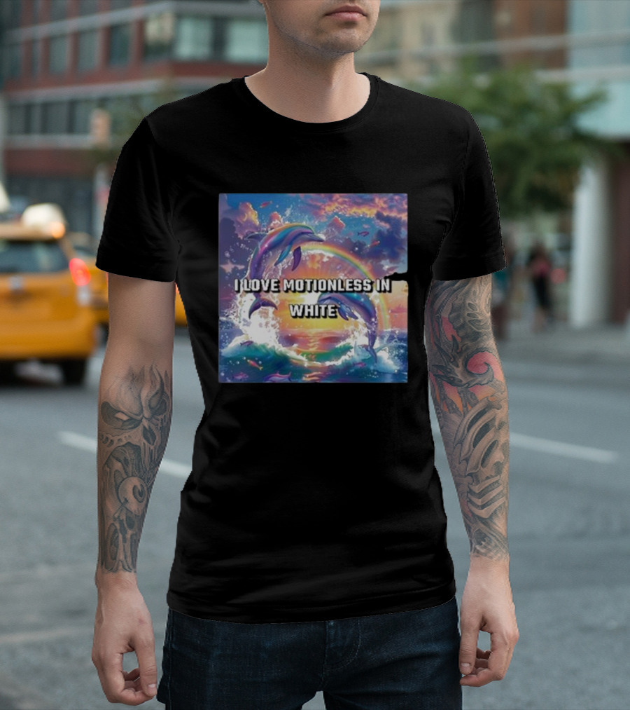 I Love Motionless In White Dolphins and Rainbow Ocean Sunset T-Shirt