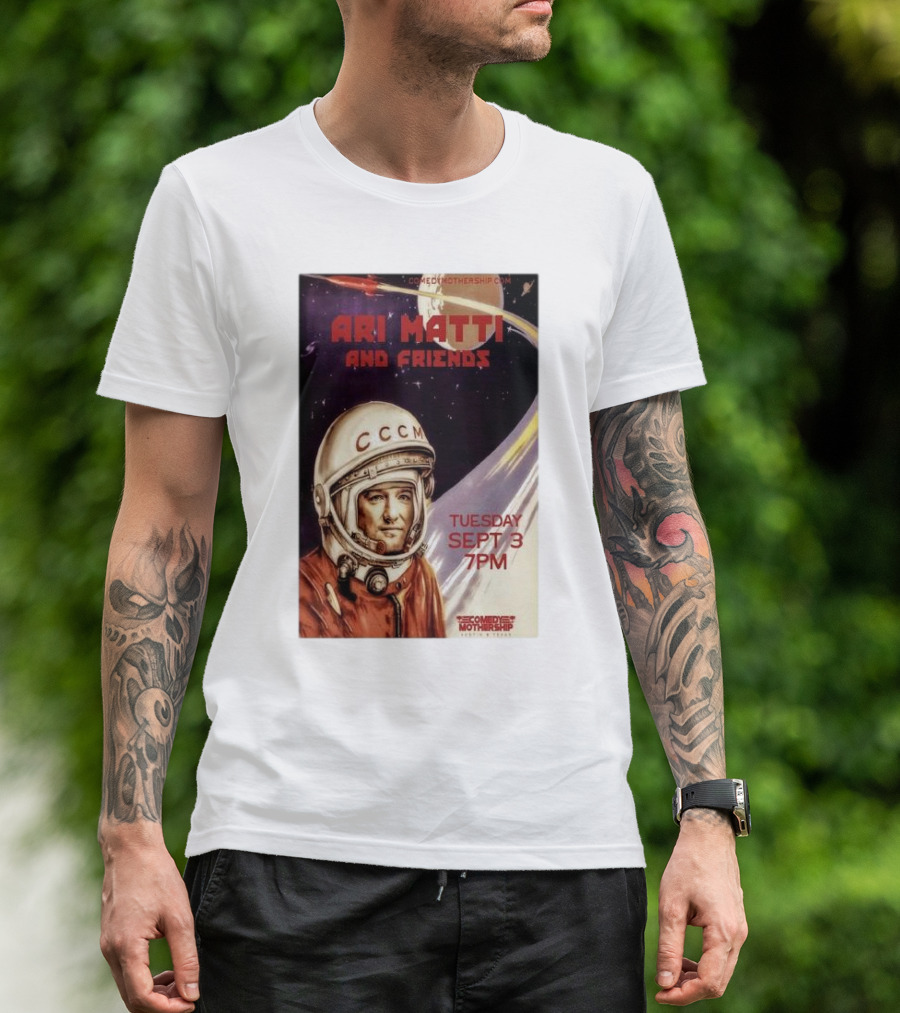 Ari Matti And Friends Comedy Mothership Sept 3 2024 Austin TX Spacesuit T-Shirt