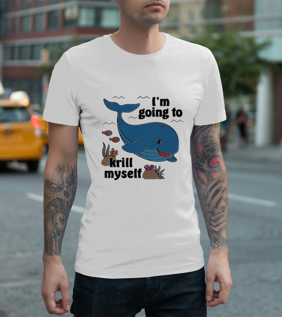 I’m Going To Krill Myself Dolphin Design with Cartoon Whale and Ocean Elements T-Shirt