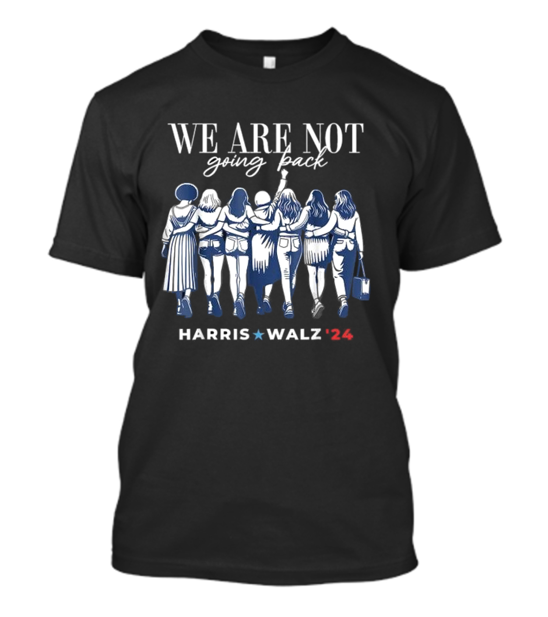 We Are Not Going Back Harris Walz 24 Madam President T-Shirt