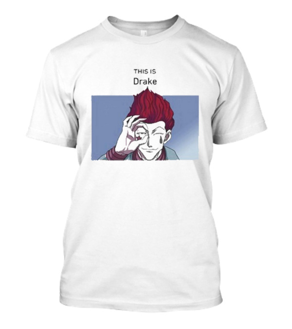 Goofy Ahh This Is Drake T-Shirt