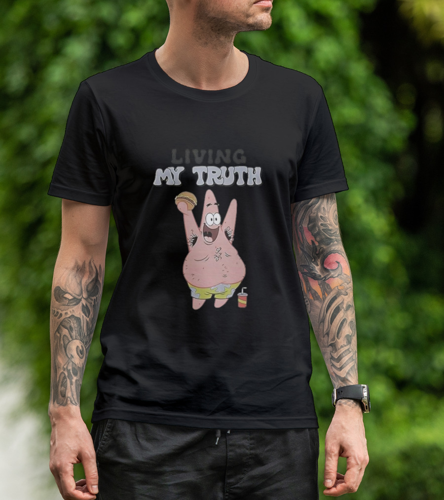 Living My Truth Patrick Star Burger And Drink T-Shirt