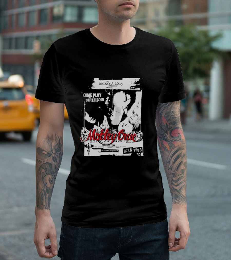 Motley Crue Whisky A Go Go Come Play Dr. Feelgood October 5 1989 T-Shirt