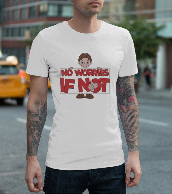 No Worries If Not Sad Kid Sign Thumbs Up T-Shirt