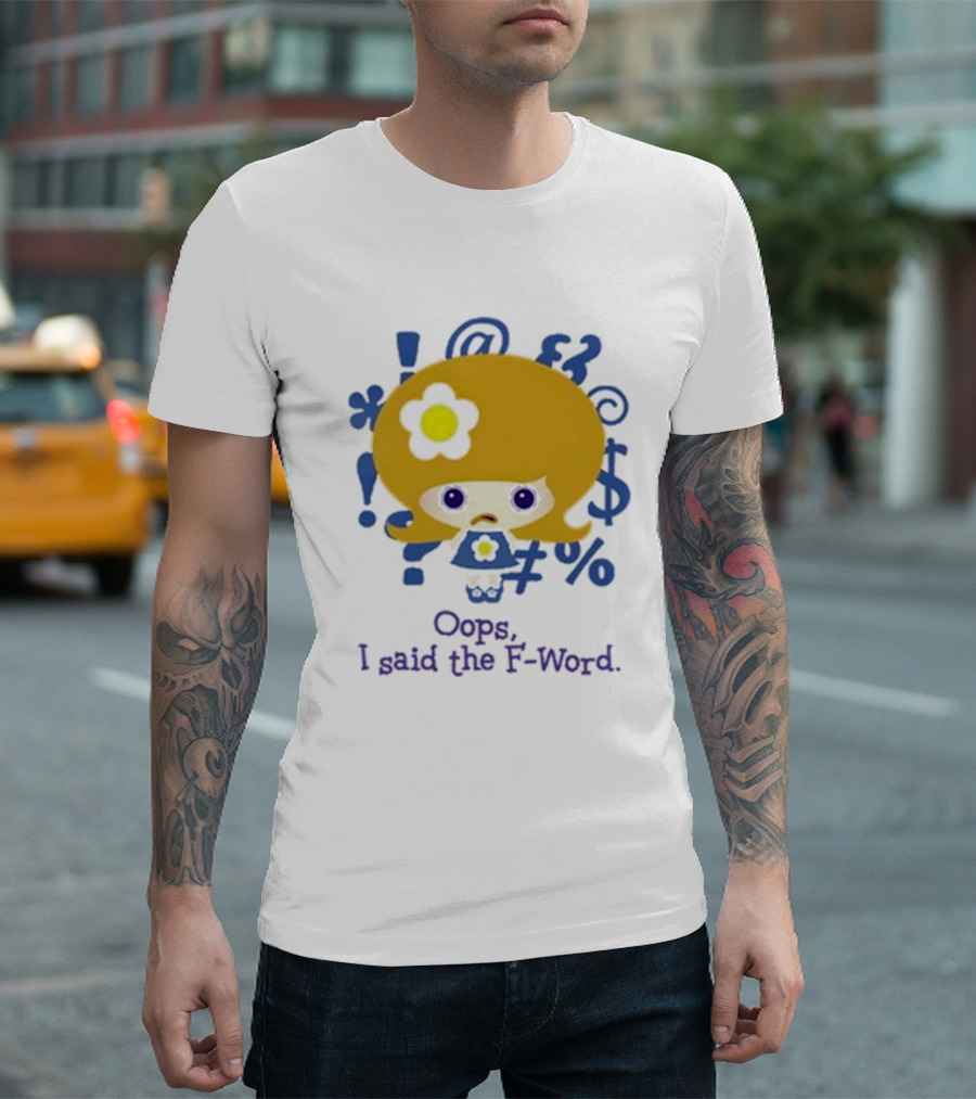 Oops I Said The F-Word Cute Character Blue Symbols T-Shirt