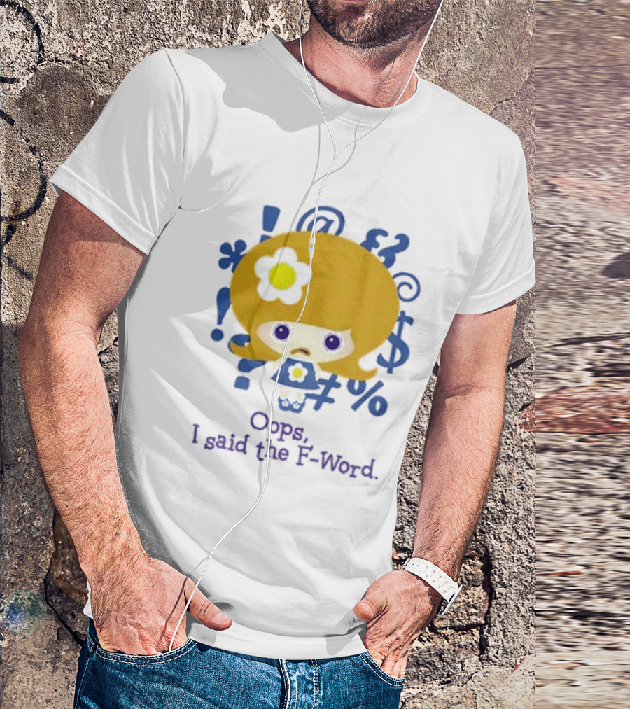Oops I Said The F-Word Cute Character Blue Symbols T-Shirt
