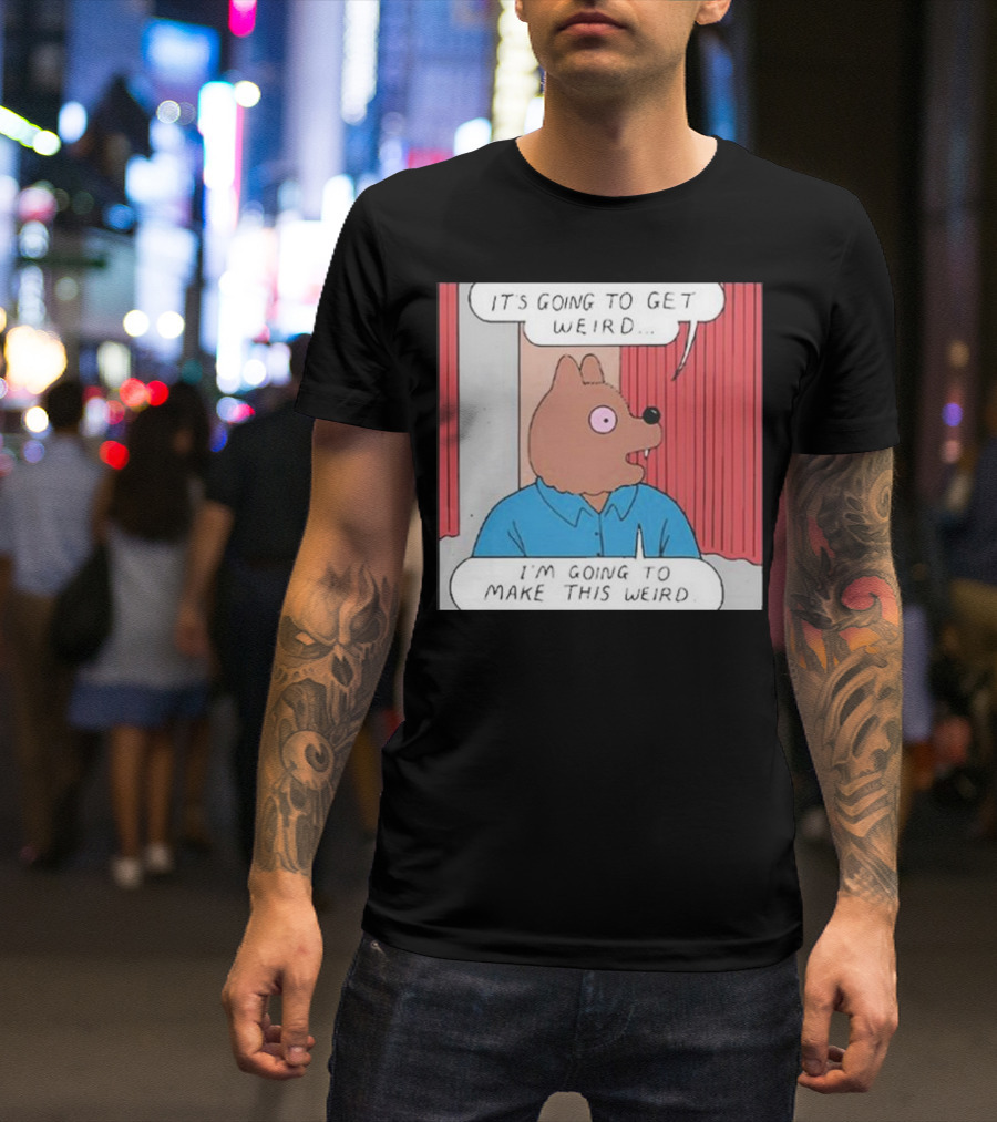 Simon Hanselmann It’s Going To Get Weird I’m Going To Make This Weird Dog Character T-Shirt