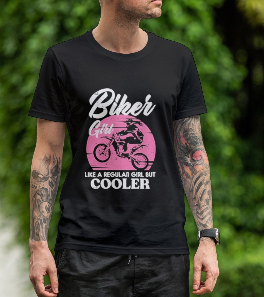 Biker Girl Like A Regular Girl But Cooler Motorcycle Women Rider T-Shirt
