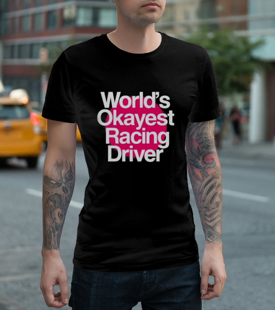 Corey Lajoie World's Okayest Racing Driver T-Shirt
