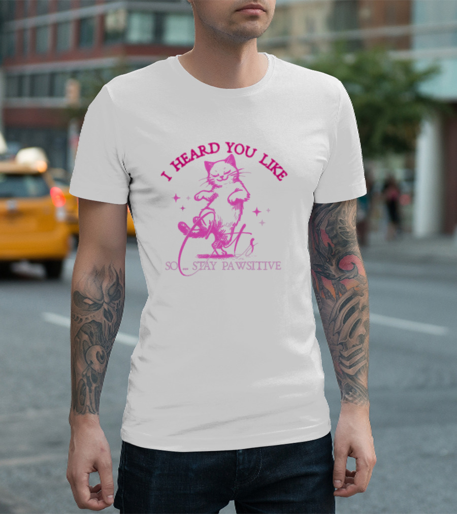 I Heard You Like Cats So Stay Pawsitive Whimsical Dancing Cat with Stars T-Shirt