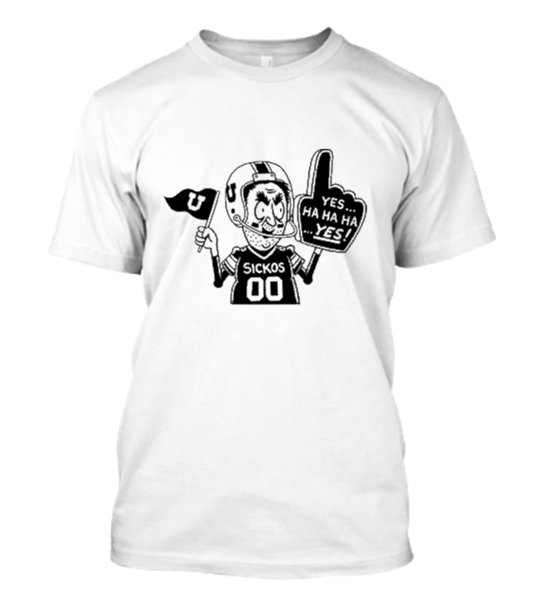 Sickos Fan Yes Ha Ha Ha Yes Number 1 U Flag T-Shirt