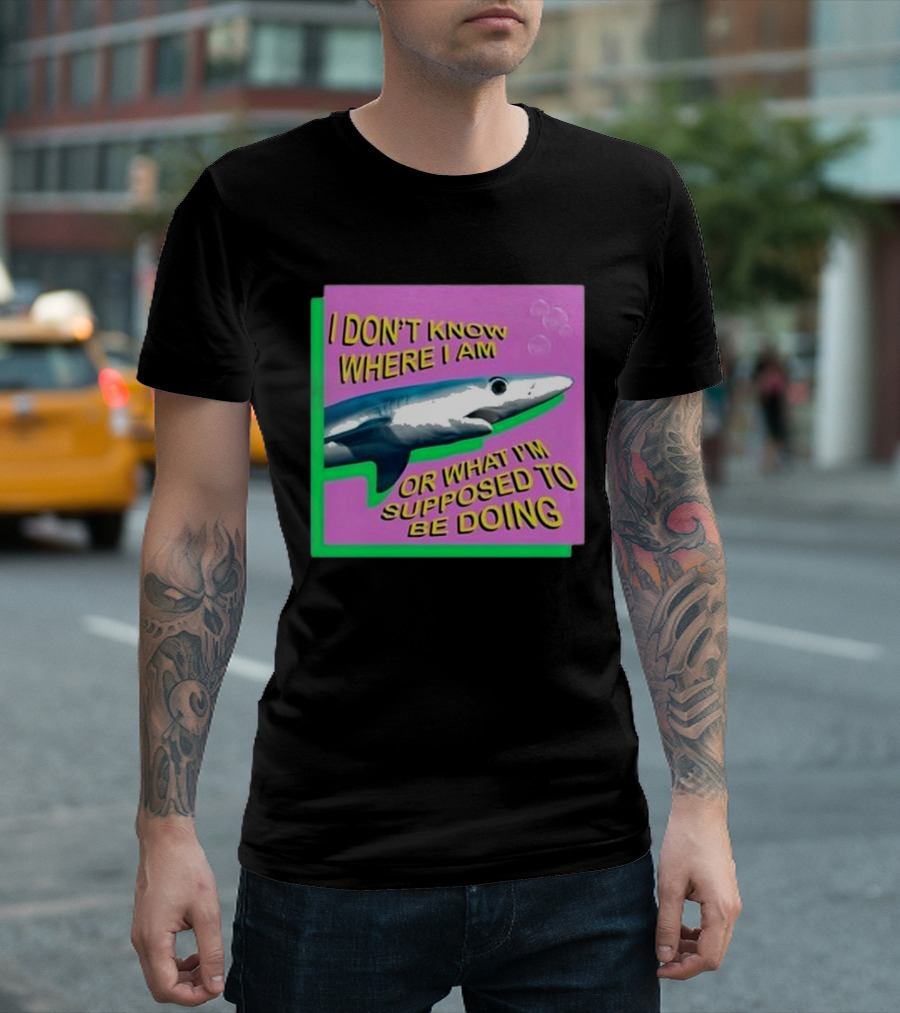 I Don’t Know Where I Am Or What I’m Supposed To Be Doing Shark with Bubbles T-Shirt