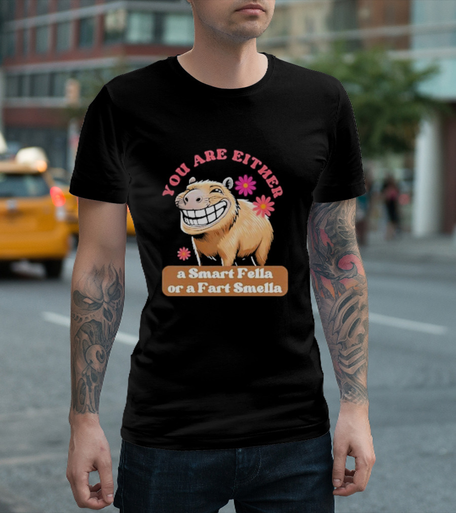You Are Either a Smart Fella or a Fart Smella Capybara Meme with Flowers T-Shirt
