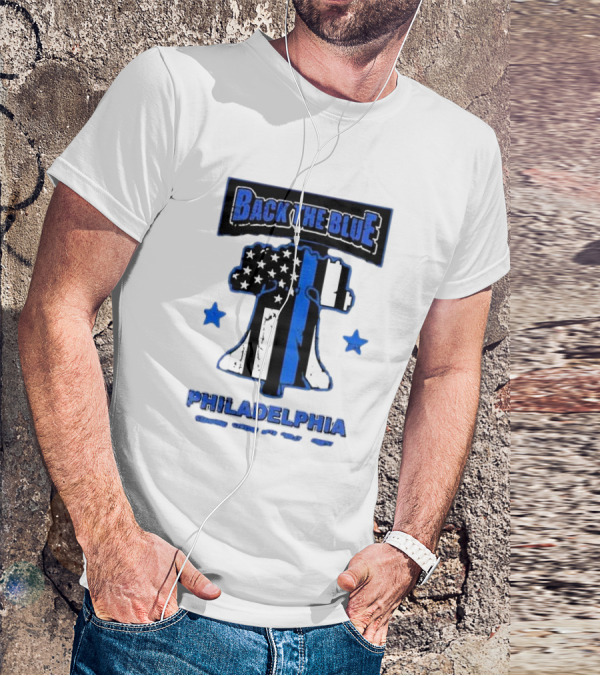Back The Blue Philadelphia Liberty Bell American Flag Stars Standing Strong With Philly’s Finest T-Shirt