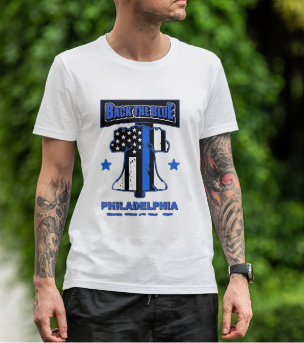 Back The Blue Philadelphia Liberty Bell American Flag Stars Standing Strong With Philly’s Finest T-Shirt