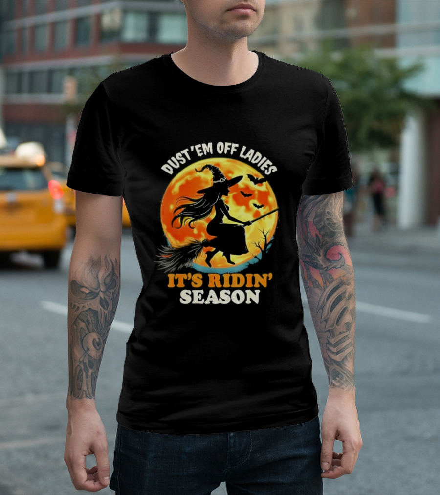 Dust ’em Off Ladies It’s Ridin’ Season Halloween Witch Silhouette Full Moon T-Shirt
