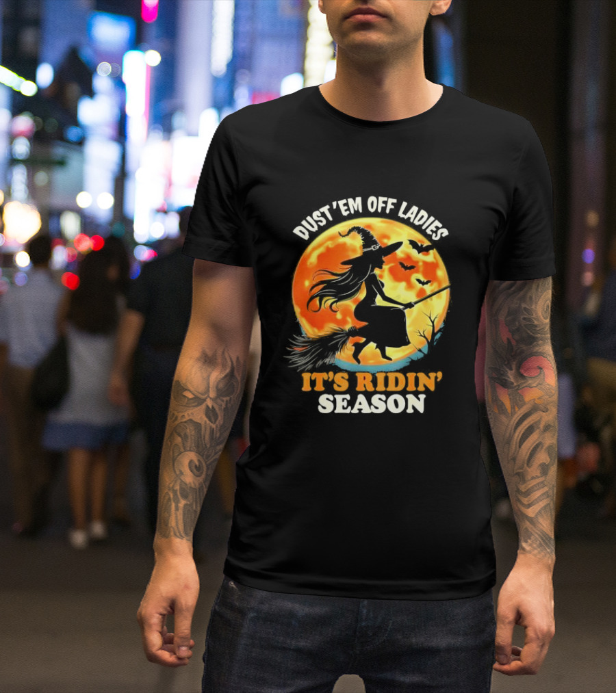 Dust ’em Off Ladies It’s Ridin’ Season Halloween Witch Silhouette Full Moon T-Shirt
