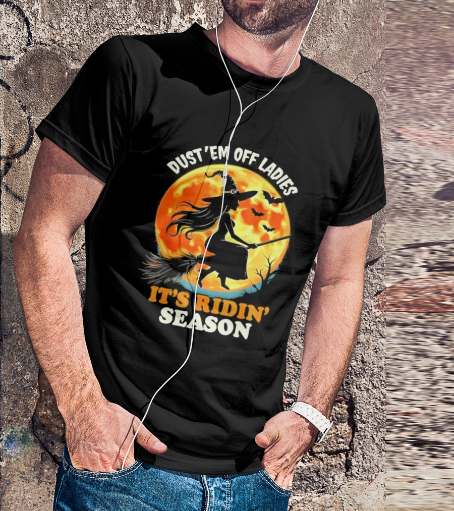 Dust ’em Off Ladies It’s Ridin’ Season Halloween Witch Silhouette Full Moon T-Shirt