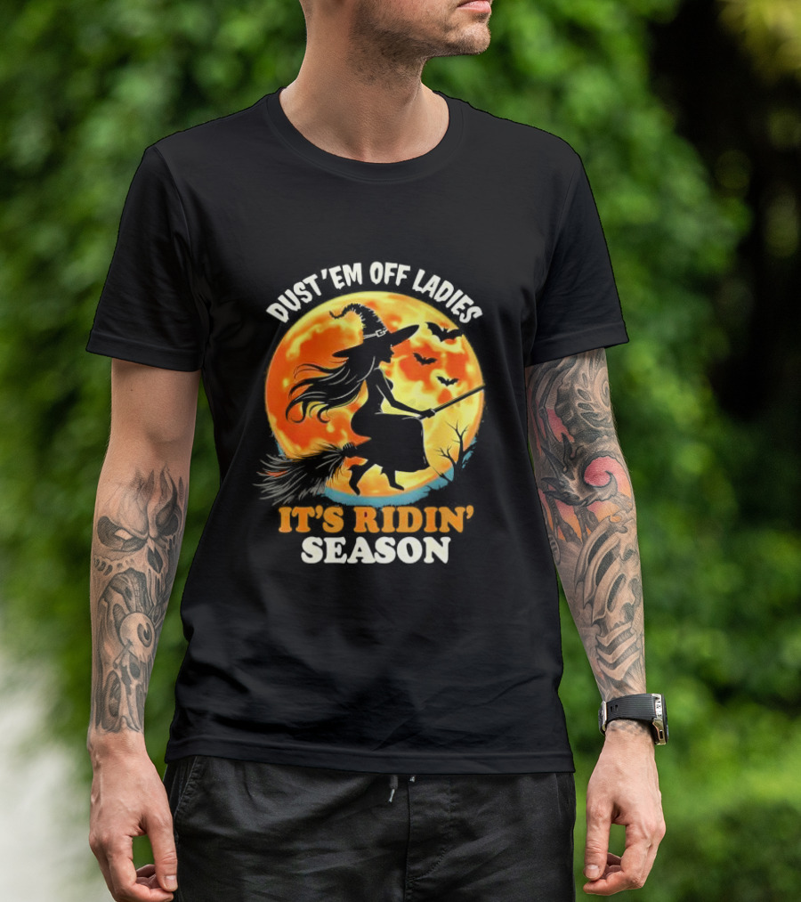 Dust ’em Off Ladies It’s Ridin’ Season Halloween Witch Silhouette Full Moon T-Shirt