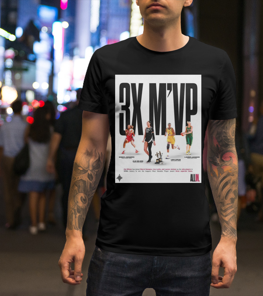 3X M'VP A'ja Wilson Joins Sheryl Swoopes Lisa Leslie Lauren Jackson WNBA History All In T-Shirt
