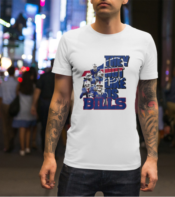 They Not Like Us Bills Buffalo T-Shirt