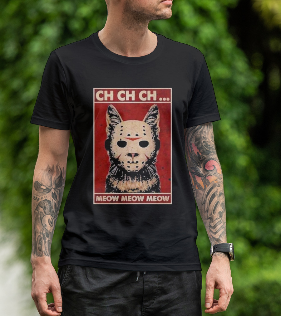 CH CH CH Meow Meow Meow Cat Jason Voorhees Halloween T-Shirt