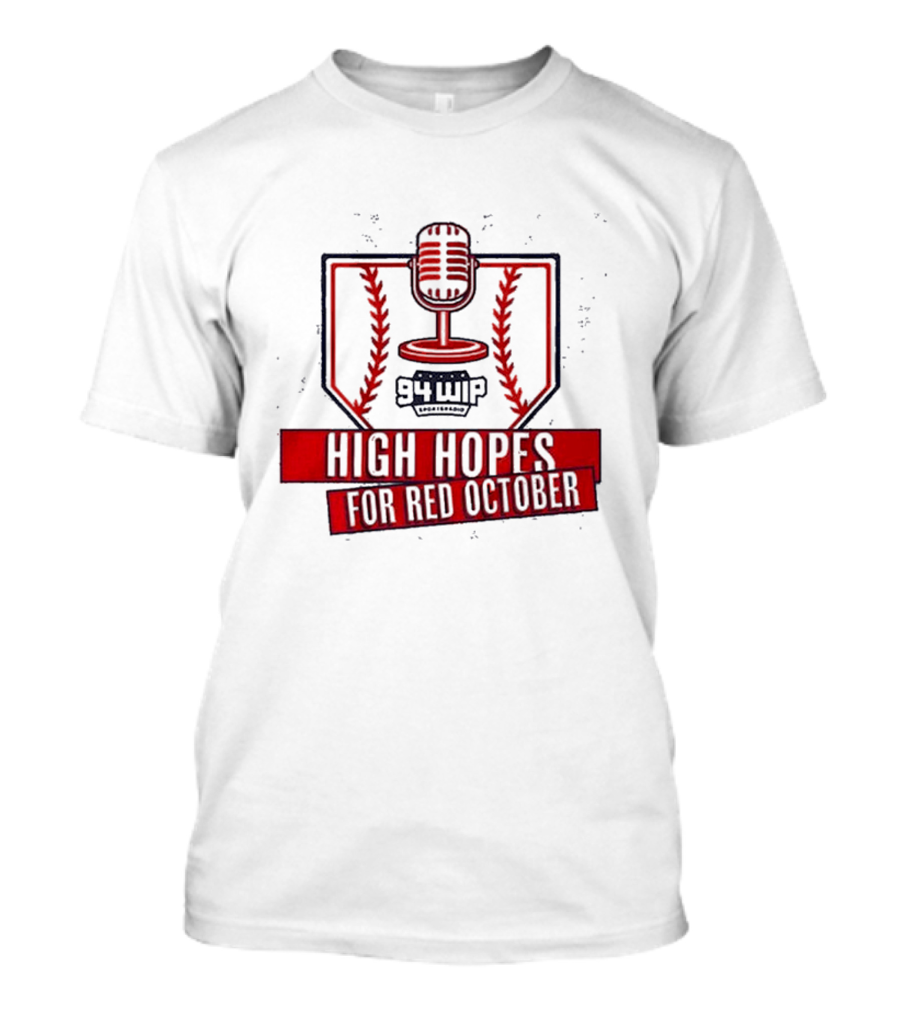 94 WIP High Hopes For Red October Mic And Baseball T-Shirt
