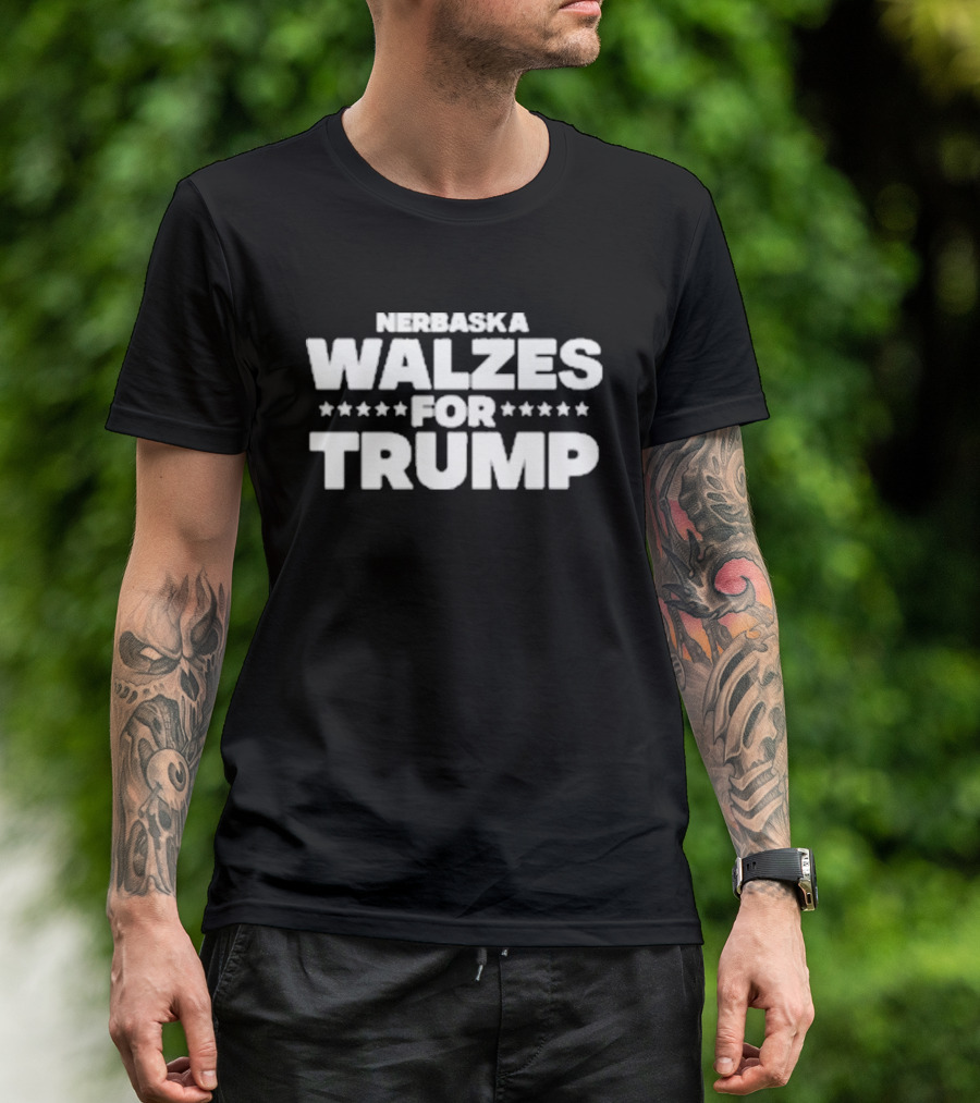 NERBASKA WALZES FOR TRUMP STARS AND TEXT T-Shirt